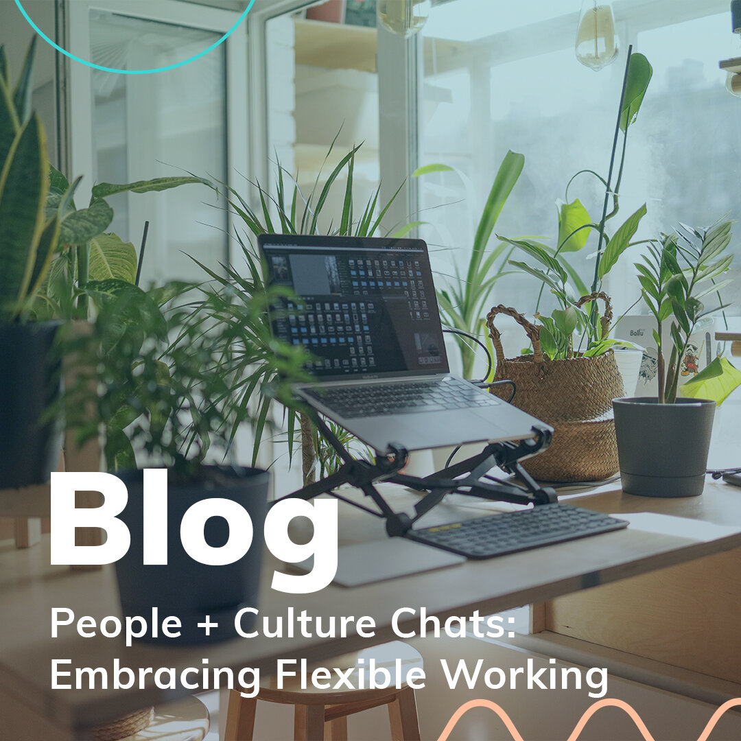 People + Culture Chats: Embracing flexible working in a post-COVID world with Hanna Smith