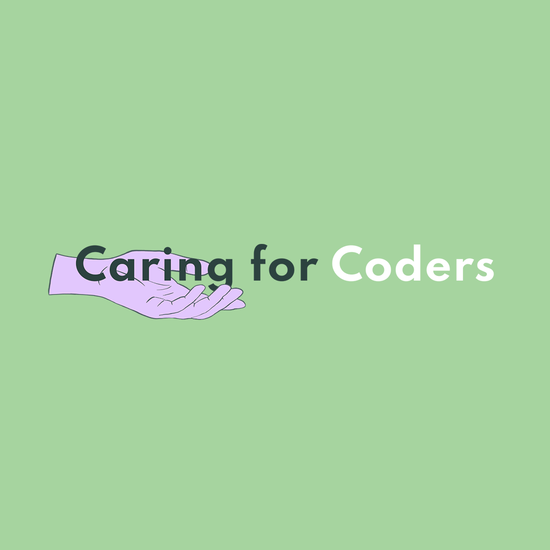 Caring for Coders
