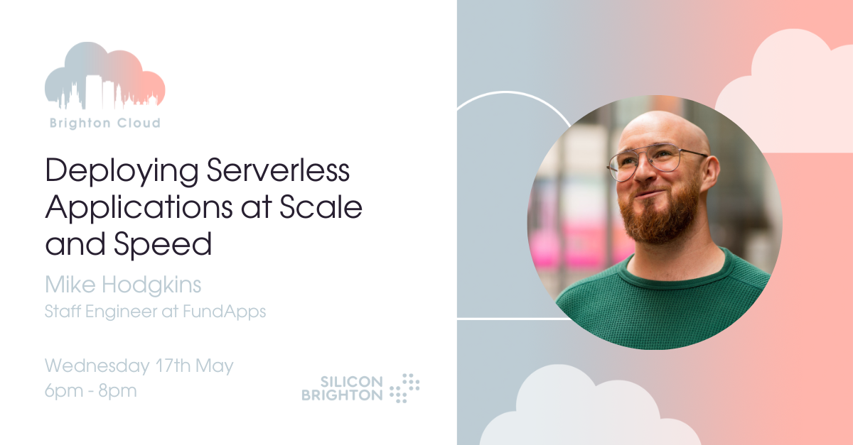Brighton Cloud: Deploying Serverless Applications at Scale and Speed!