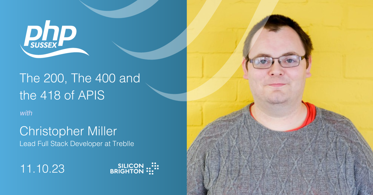 PHP Sussex: The 200, The 400 and the 418 of APIS