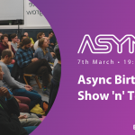 Async 14th Birthday Show n' Tell