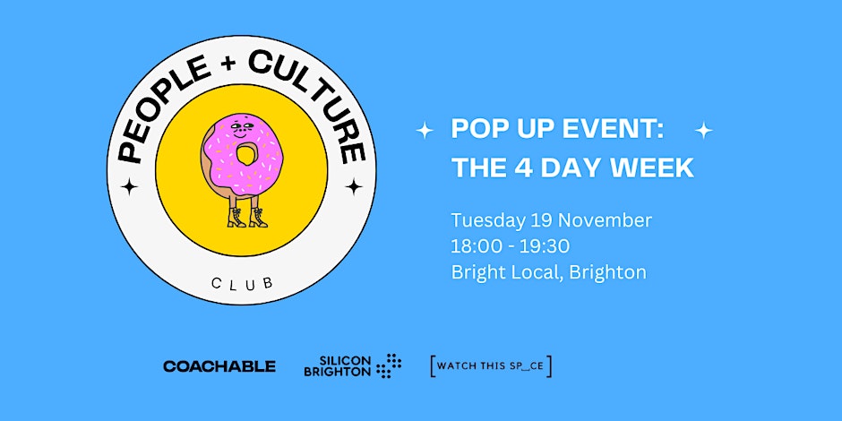 People + Culture Club Pop Up: The 4 Day Week and How We Made It Work