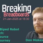 Breaking Breadboards: Building a Biped Robot From Scratch