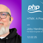 PHP Sussex - HTMX: A Pragmatic Poke