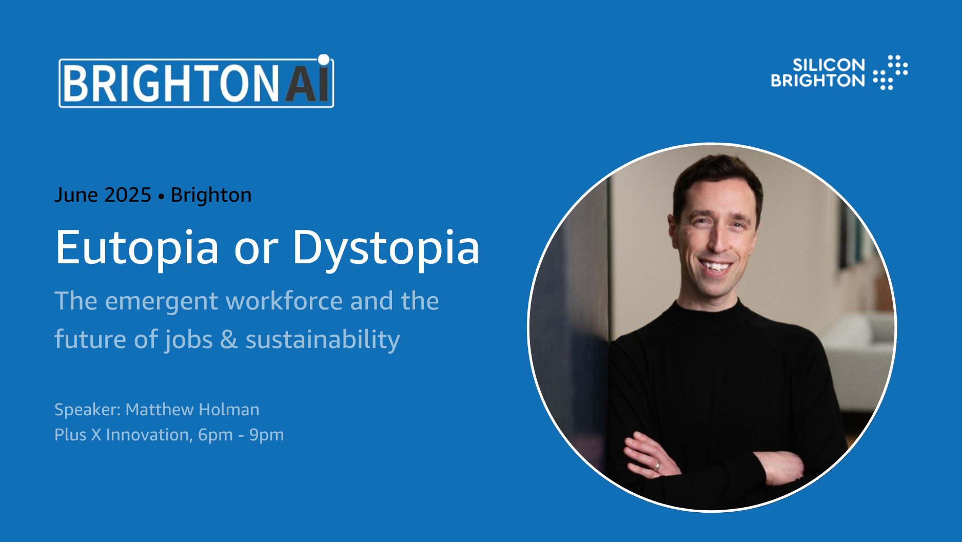 Brighton AI – Eutopia or Dystopia